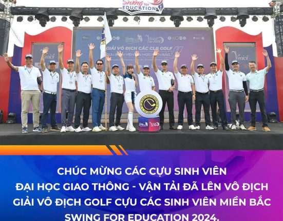 CLB Golf Đại học Giao thông Vận tải – Vô địch giải Swing for Education 2024