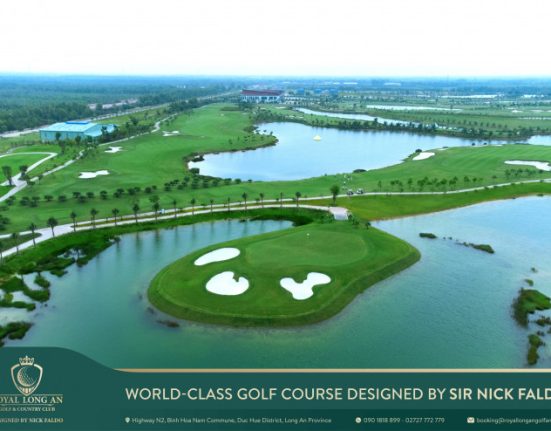 Royal Long An Golf & Country Club – Trải Nghiệm 27 Hố Golf Đẳng Cấp