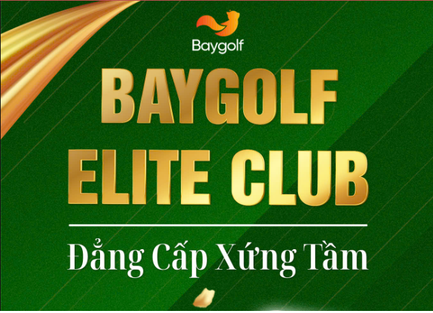 CHÍNH THỨC RA MẮT BAYGOLF ELITE CLUB – HÀNH TRÌNH TẬN HƯỞNG GOLF ĐỈNH CAO