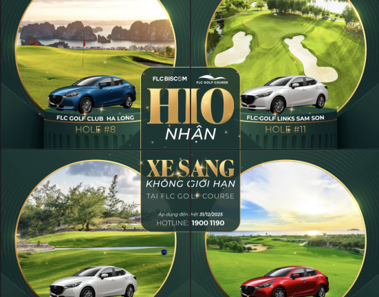 SĂN XE SANG KHÔNG GIỚI HẠN VỚI HOLE IN ONE TẠI FLC GOLF COURSE