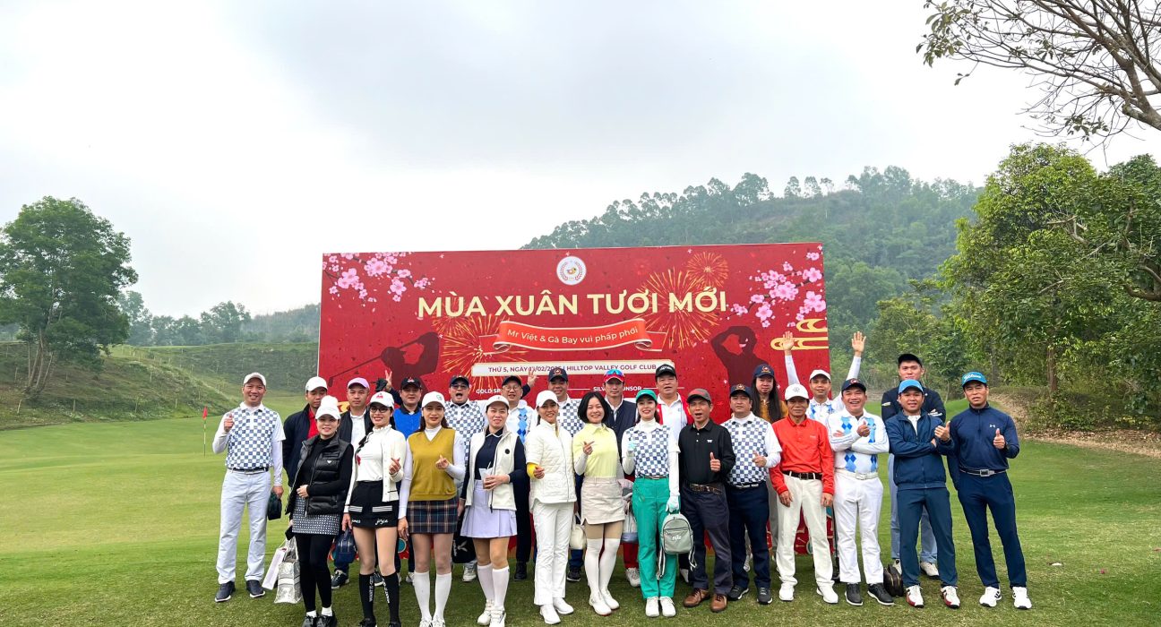 GIẢI OUTING CLB GÀ BAY - "MÙA XUÂN TƯƠI MỚI" TẠI HILLTOP VALLEY GOLF CLUB