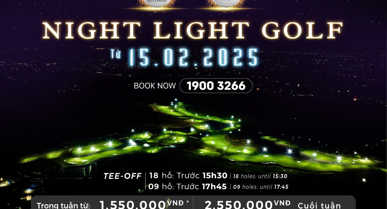 Trải Nghiệm NIGHT LIGHT GOLF – Định Nghĩa Mới Về Đánh Golf Ban Đêm Tại Corn Hill Golf & Resort