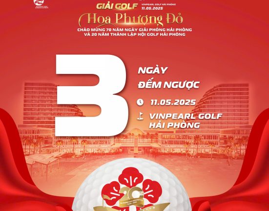Giải Golf Hoa Phượng Đỏ 2025 tại Vinpearl Golf Hải Phòng