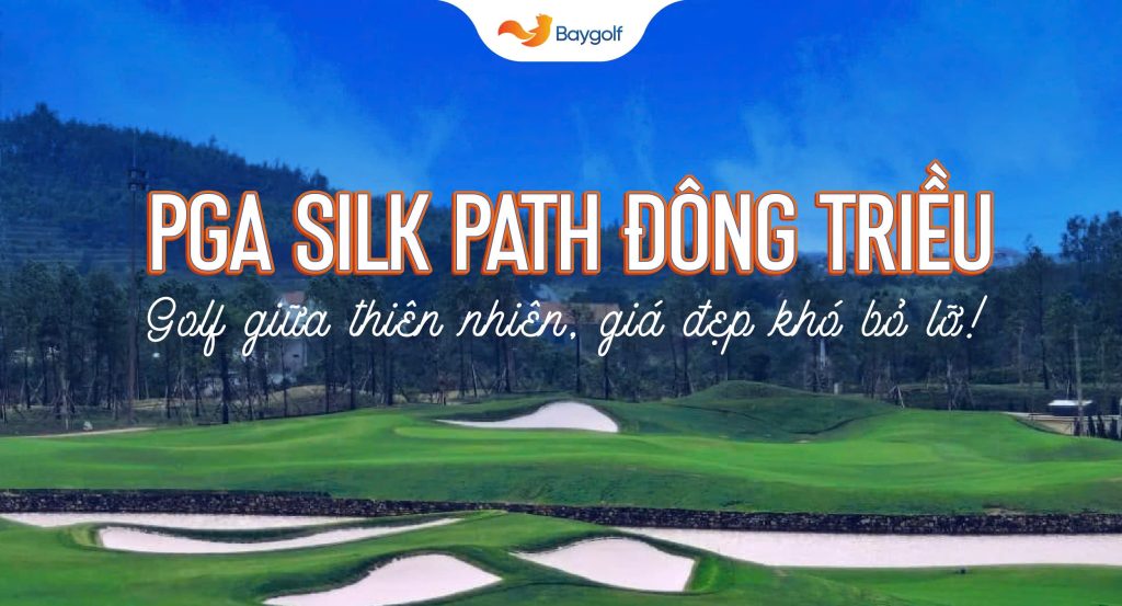 PGA Silk Path Đông Triều
