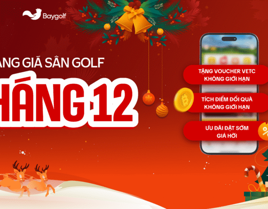Bảng giá sân golf tháng 12 – Ưu đãi lớn từ Baygolf cho mùa lễ hội