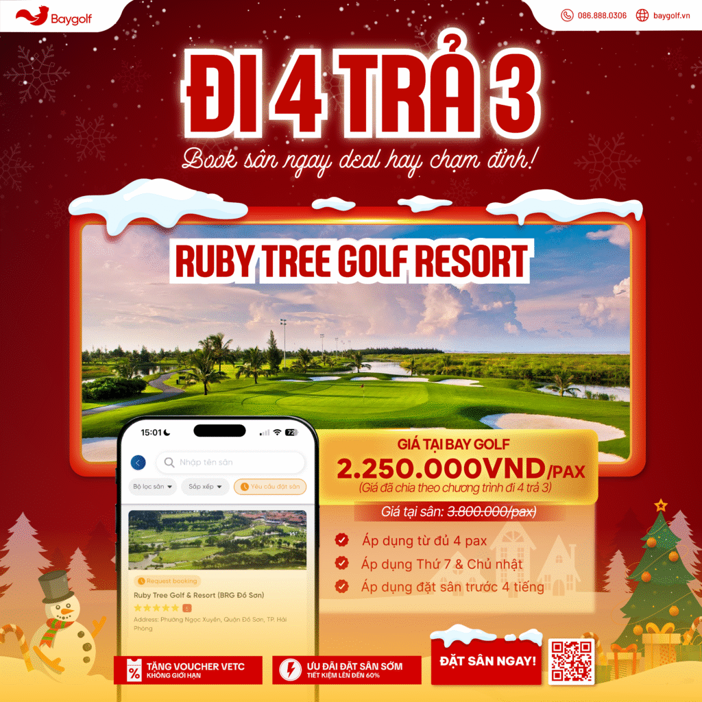 ĐI 4 TRẢ 3 TẠI RUBY TREE GOLF RESORT – DEAL GOLF CUỐI NĂM KHÔNG THỂ BỎ LỠ CÙNG BAYGOLF 2 ĐI 4 TRẢ 3 TẠI RUBY TREE GOLF RESORT – DEAL GOLF CUỐI NĂM KHÔNG THỂ BỎ LỠ CÙNG BAYGOLF