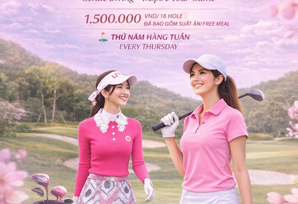 ĐẶC QUYỀN LADY DAY AMBER HILLS: SWING NHẸ NHÀNG – CHỈ 1.500.000 VNĐ! 1 Đặt sân golf