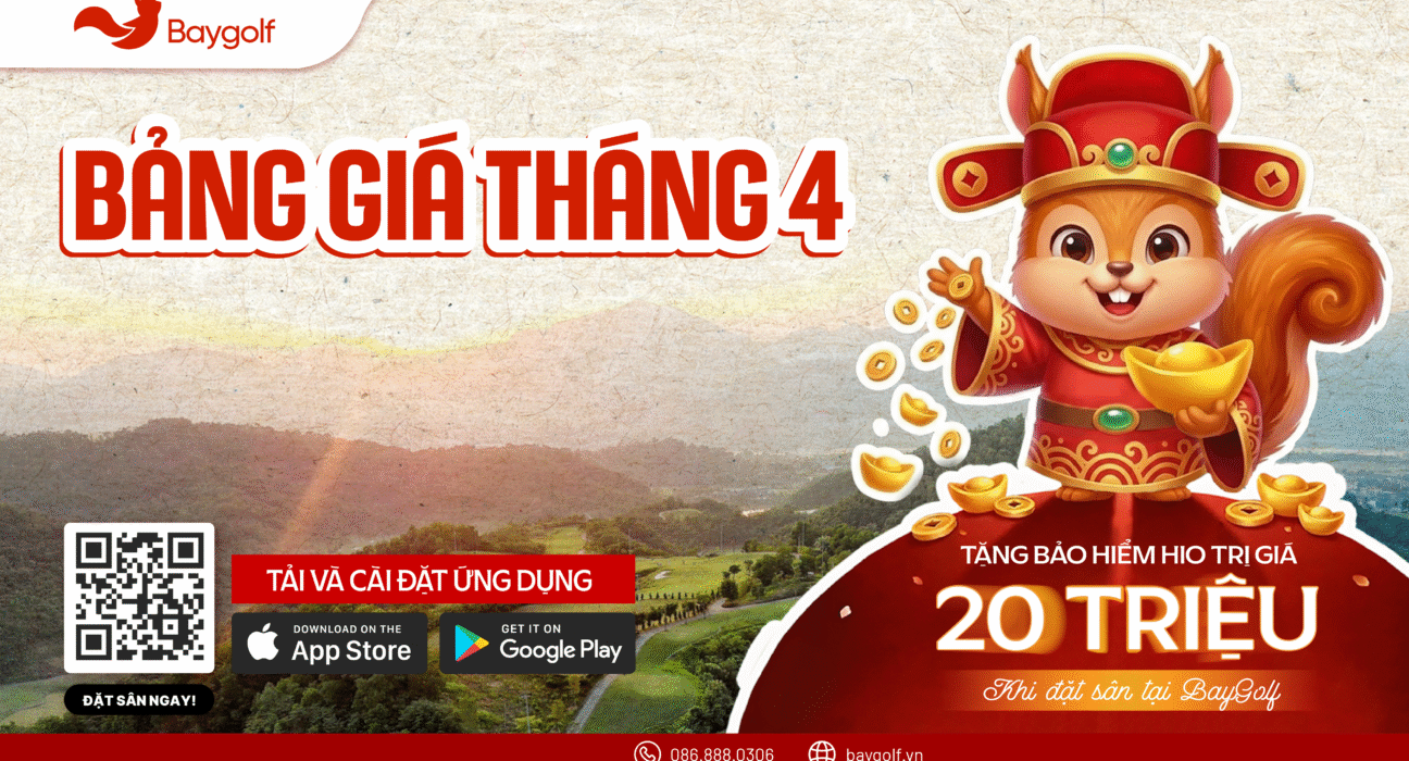 Bảng giá đặt sân golf tháng 4: Cơ hội săn Teetime vàng toàn quốc cùng Baygolf 1 BANG GIA THANG 4 zalo oa 02