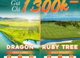 Đón bình minh trên fairway tại Dragon Golf Links và Ruby Tree Golf Resort chỉ từ 1.300K cùng Baygolf. Ưu đãi độc quyền, tee-time đẹp, tích điểm đổi quà hấp dẫn.