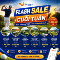 Flash Sale Cuối Tuần Baygolf – Săn Deal Sân Golf Hot Tháng 5 Với Giá Chỉ Từ 1.700.000 VNĐ
