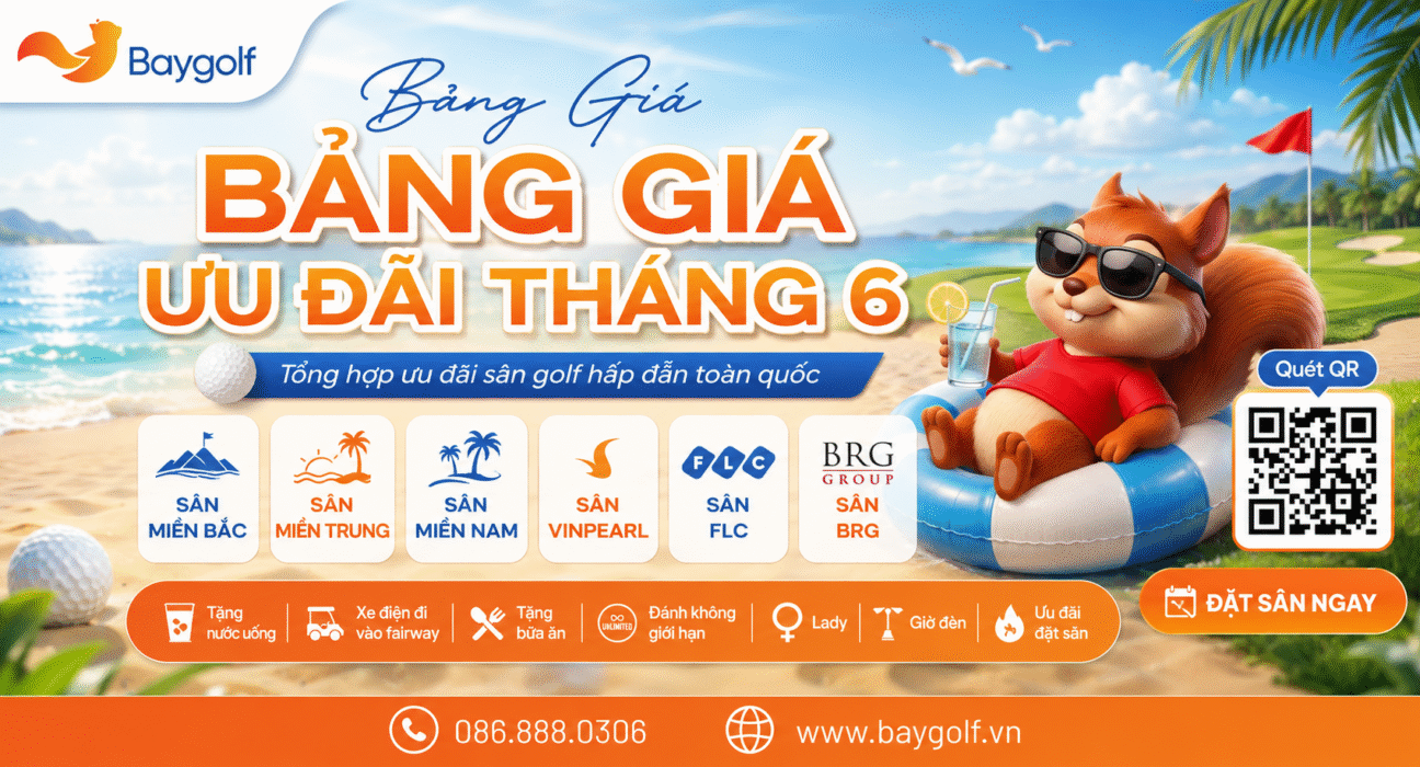 Bảng giá sân golf tháng 6: Ưu đãi toàn quốc từ Baygolf 1 bảng giá sân golf tháng 6