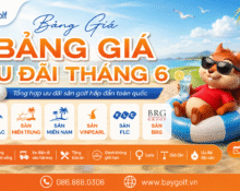 bảng giá sân golf tháng 6