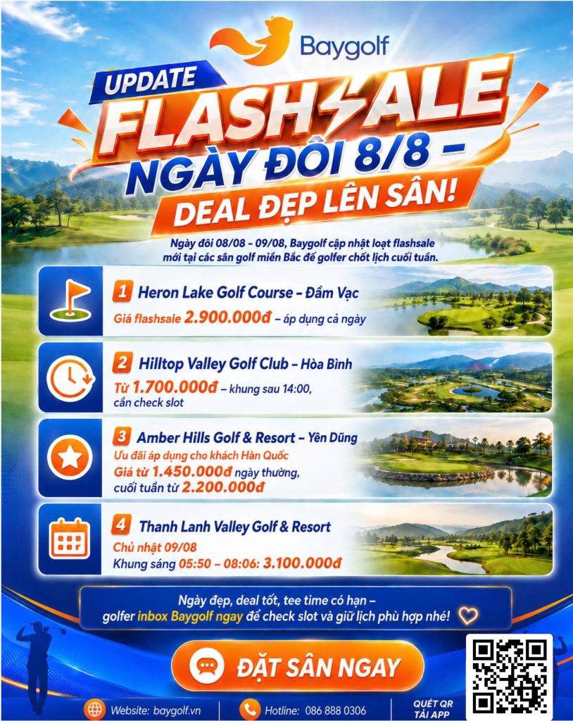 Flashsale golf 8/8: Deal cuối tuần sân miền Bắc 2 flashsale golf 8/8