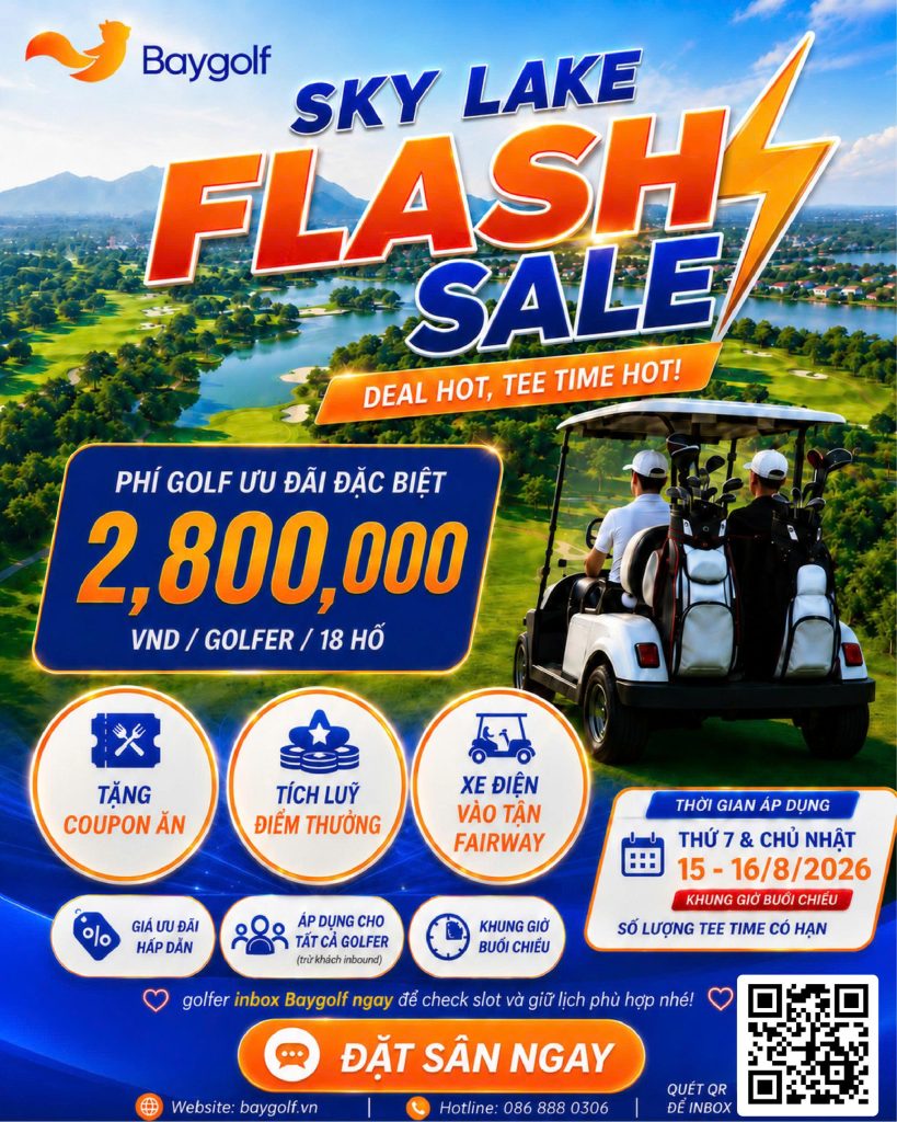 Giá Sky Lake cuối tuần: Flash Sale 2.800K/golfer 2 giá Sky Lake cuối tuần