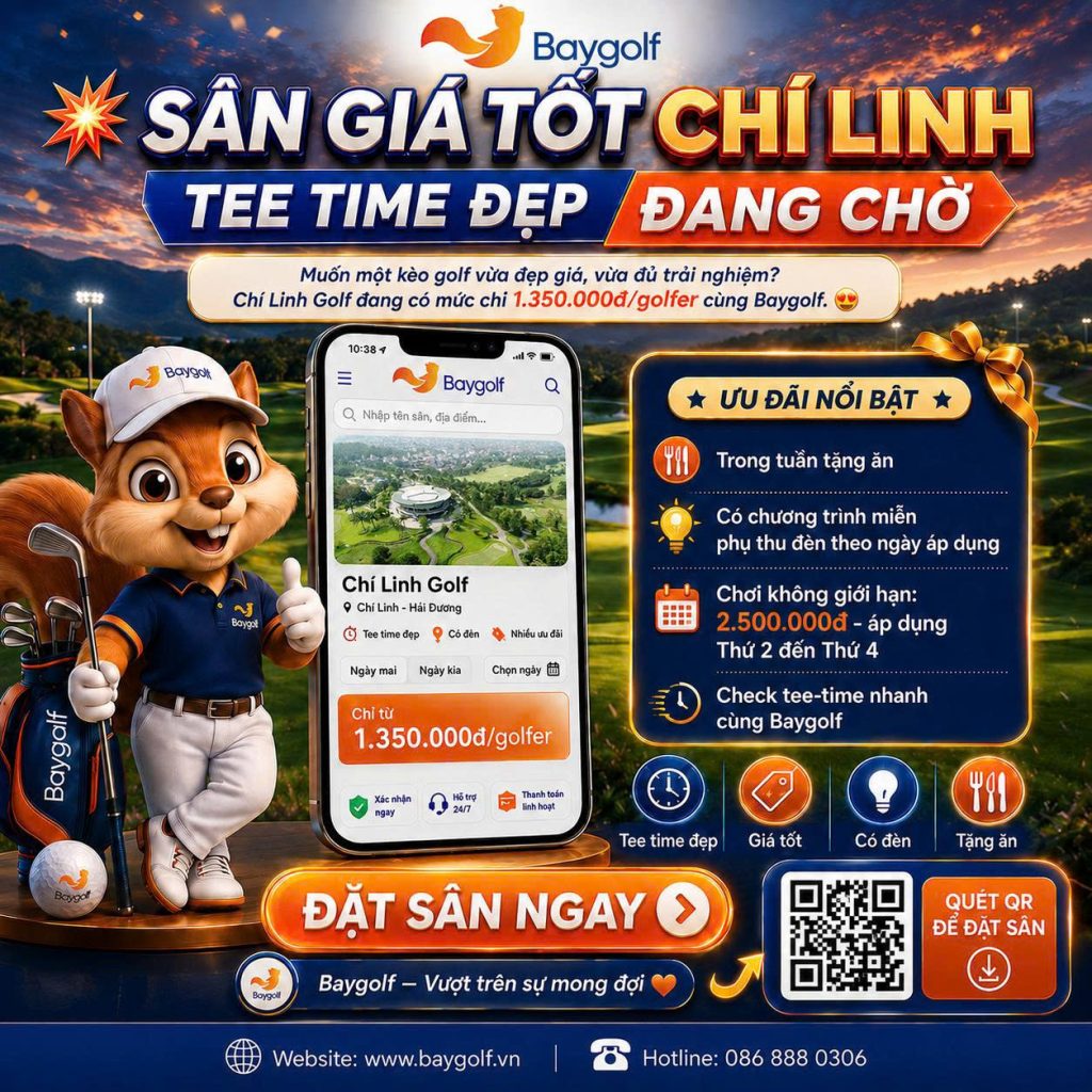 Giá sân golf Chí Linh từ 1.350K – Săn tee-time đẹp cùng Baygolf 2 giá sân golf Chí Linh