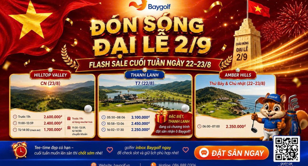Tee-time golf cuối tuần 22–23/08 từ 1.700K – Săn Flash Sale 3 sân hot 1 tee-time golf cuối tuần
