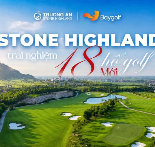 Sân golf Stone Highland ra mắt 18 hố C–D mới – Tọa độ đáng thử 5 sân golf Stone Highland