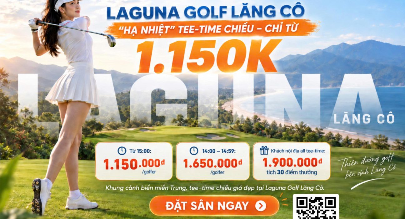 Giá sân golf Laguna Lăng Cô từ 1.150K – Tee-time chiều đáng trải nghiệm 1 giá sân golf Laguna Lăng Cô