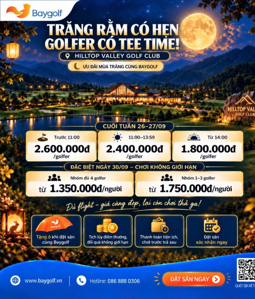 Giá sân golf Hilltop Valley: Cuối tuần từ 1.800K, 30/09 từ 1.350K 2 giá sân golf Hilltop Valley