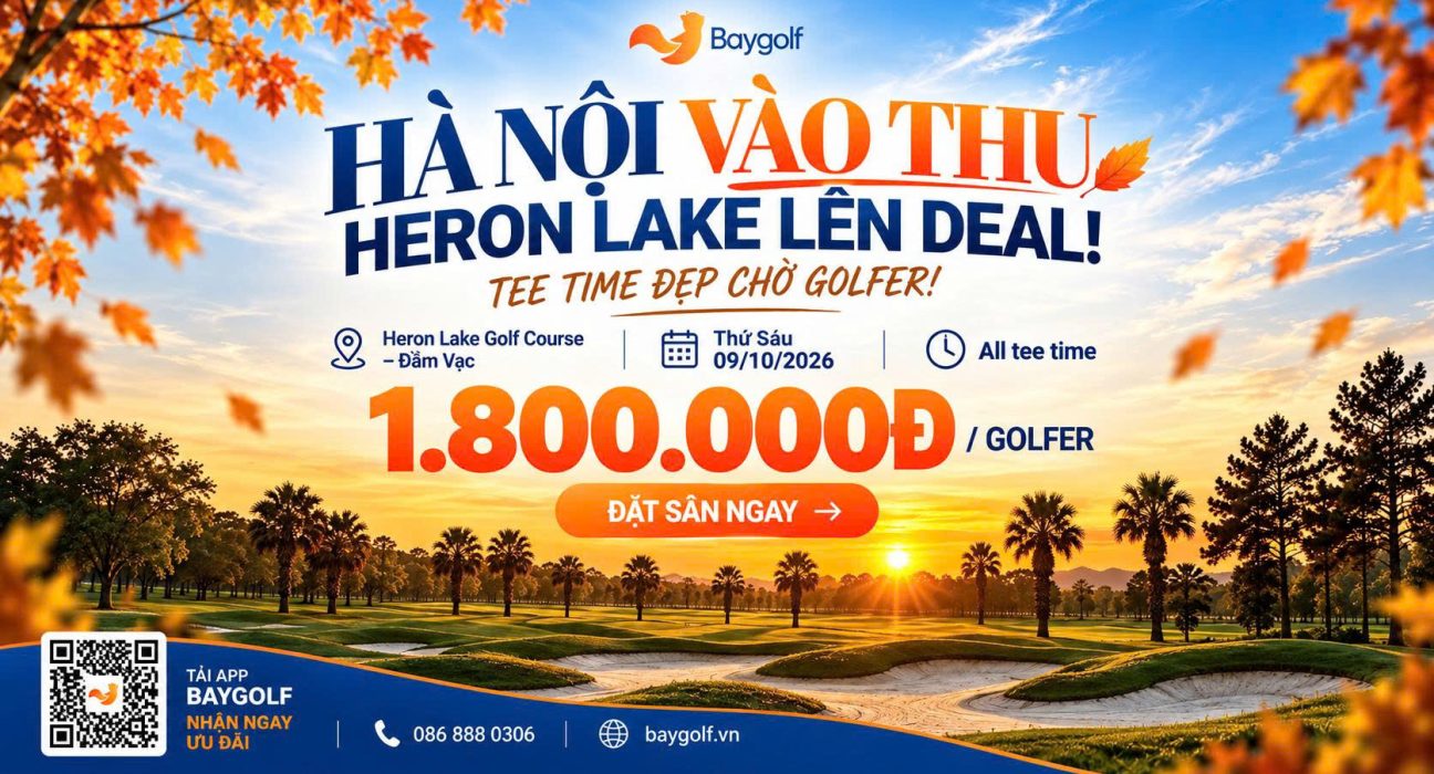 Giá sân golf Heron Lake 1.800K: All tee-time ngày 09/10 1 giá sân golf Heron Lake