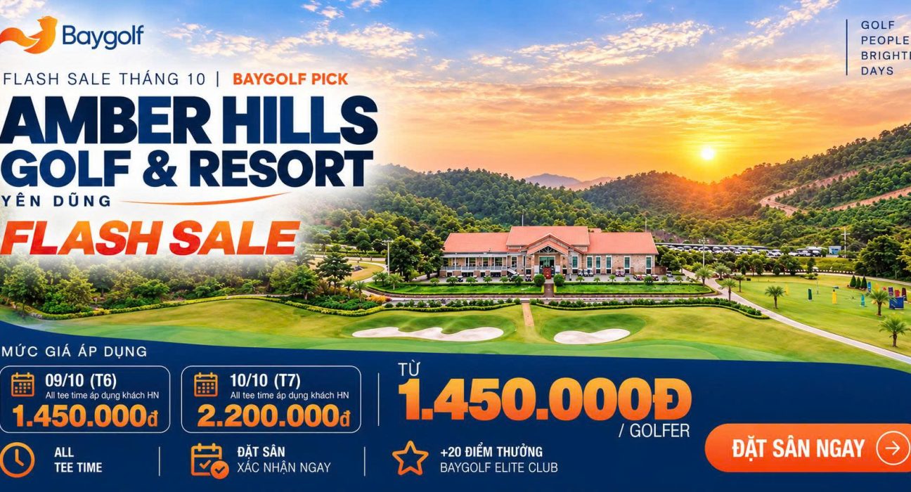 Giá sân golf Amber Hills: Flash Sale tháng 10 từ 1.400K 1 giá sân golf Amber Hills