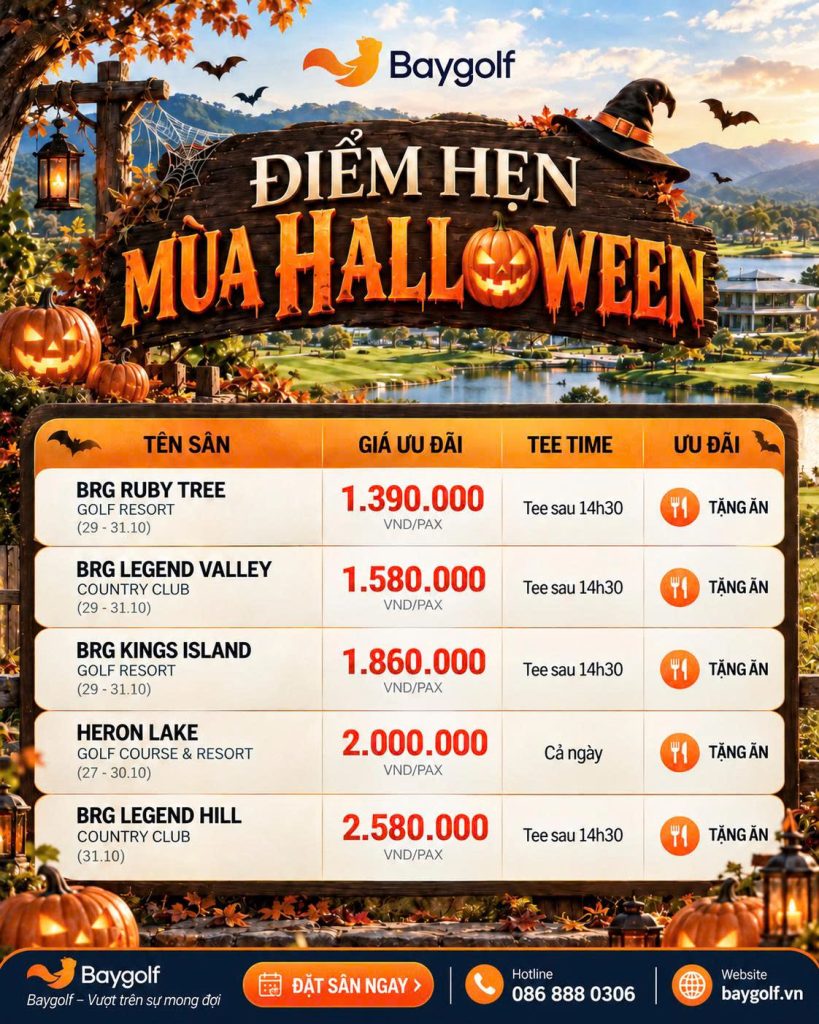 Ưu đãi golf Halloween: Giá từ 1.390K, tặng suất ăn 2 ưu đãi golf Halloween